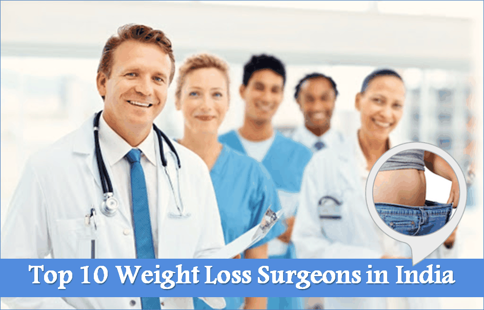 Top 10 Weight Loss Surgeons In India